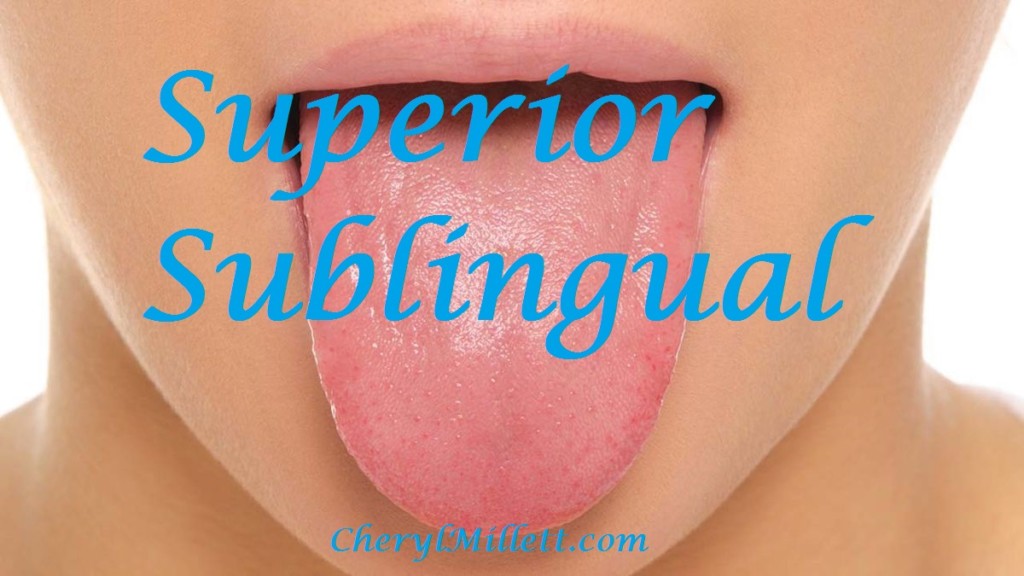 under the tongue Superior Sublingual
